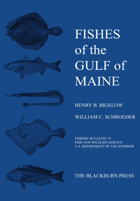 Fishes of the Gulf of Maine : Fishery Bulletin 74, Hardback Book