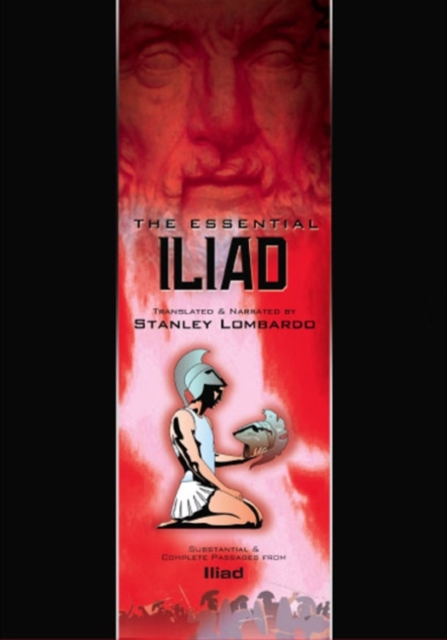 Homer - The Essential Iliad : Abridged Version of the Iliad, CD-Audio Book