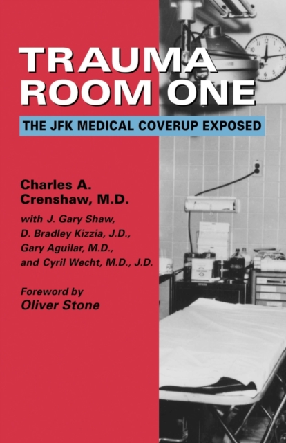 Trauma Room One : The JFK Medical Coverup Exposed, Paperback / softback Book