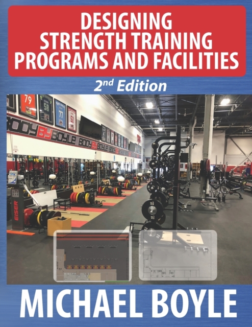 Designing Strength Training Programs and Facilities, 2nd Edition, Paperback / softback Book