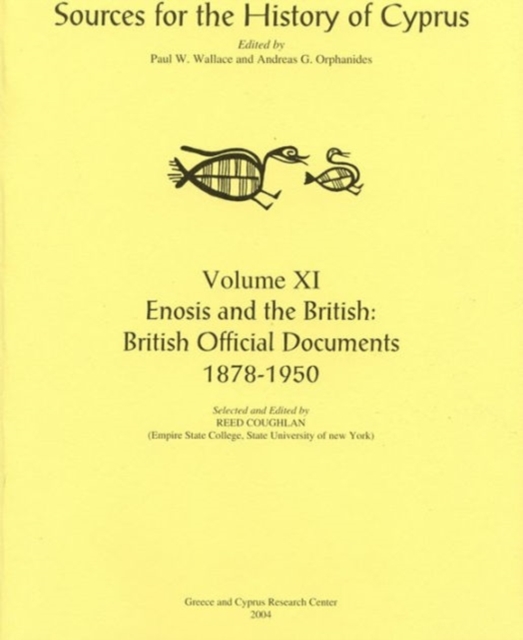 Enosis and the British : British Official Documents 1878-1950, Paperback / softback Book