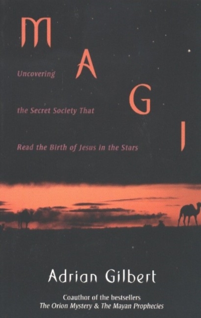 Magi : Uncovering the Secret Society That Read the Birth of Jesus in the Stars, Paperback / softback Book