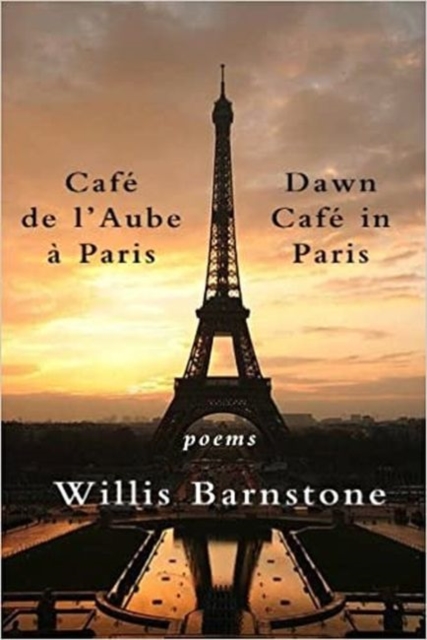 Cafe de l'Aube a Paris / Dawn Cafe in Paris : Poems, Paperback / softback Book