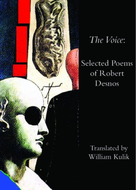 The Voice of Robert Desnos : Selected Poems, Paperback / softback Book