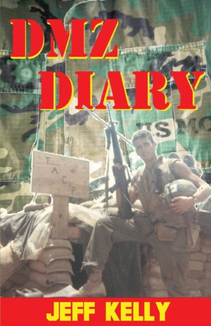 DMZ Diary : A Combat Marine's Vietnam Memoir, Paperback / softback Book