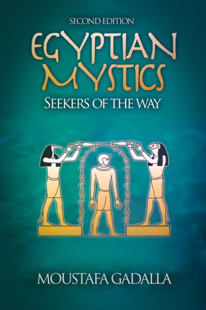 Egyptian Mystics - Seekers of The Way, EPUB eBook