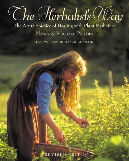 The Herbalist's Way : The Art and Practice of Healing with Plant Medicines, Paperback / softback Book