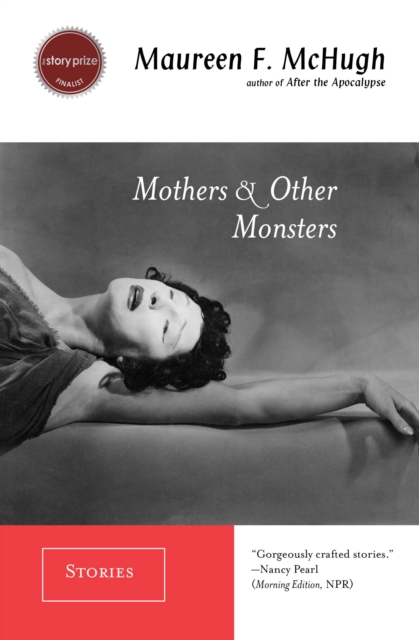 Mothers & Other Monsters : Stories, Paperback / softback Book