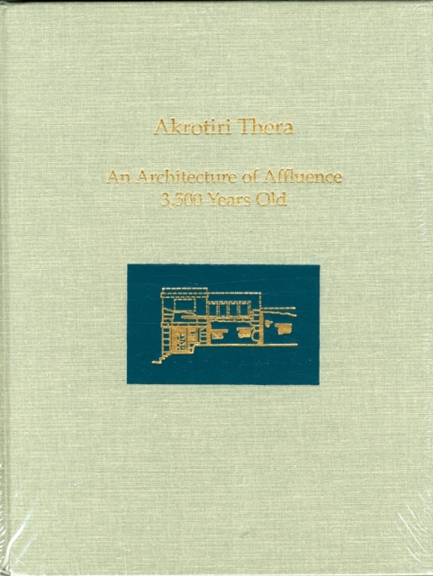 Akrotiri Thera : An Architecture of Affluence 3,500 Years Old, Hardback Book