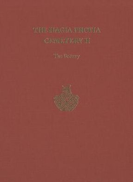 The Hagia Photia Cemetery II : The Pottery, Hardback Book