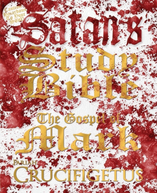 Satan's Study Bible : The Gospel of Mark, Paperback / softback Book