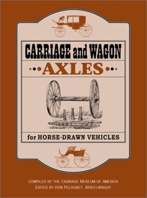 Carriage and Wagon Axles for Horse-Drawn Vehicles, Paperback / softback Book