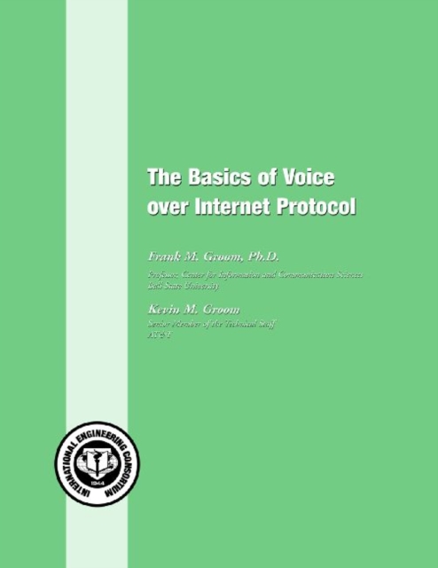 The Basics of Voice Over Internet Protocol, Paperback / softback Book
