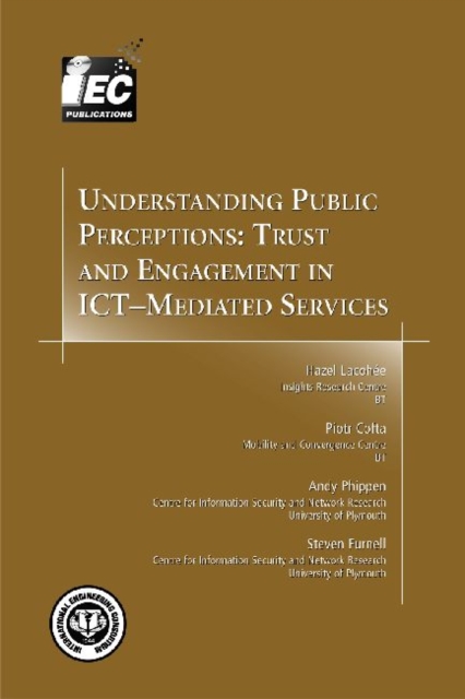 Understanding Public Perceptions : Trust and Engagement in ICT Mediated Services, Paperback / softback Book