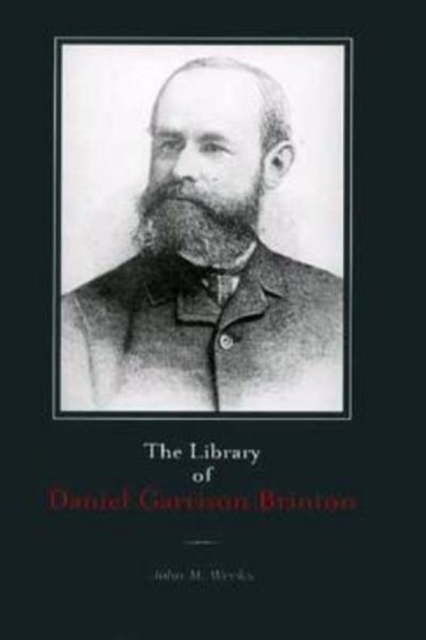The Library of Daniel Garrison Brinton, Hardback Book