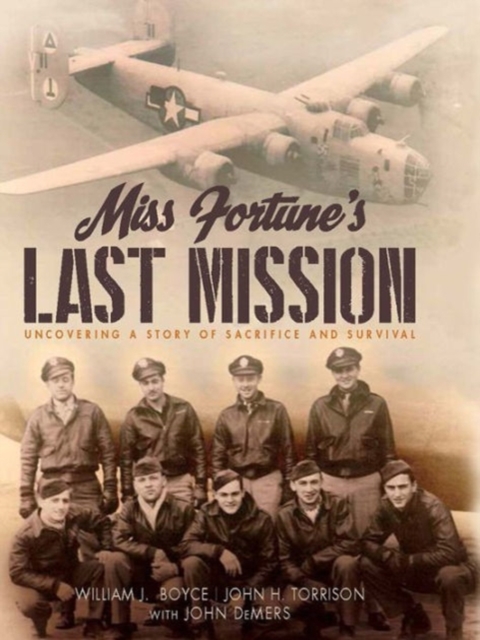 Miss Fortune's Last Mission : Uncovering a Story of Sacrifice and Survival, Hardback Book