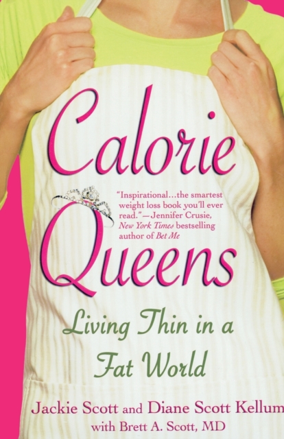 Calorie Queens : Living Thin in a Fat World, Paperback / softback Book