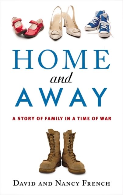 Home And Away : A Story of Family in a Time of War, Paperback / softback Book