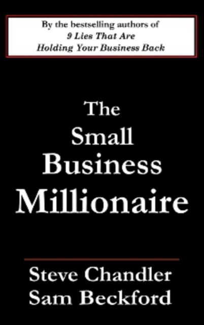The Small Business Millionaire, Paperback / softback Book