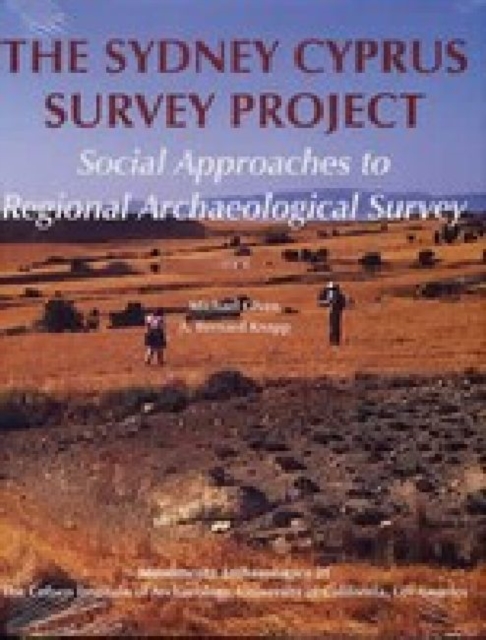 The Sydney Cyprus Survey Project : Social Approaches to Regional Archaeological Survey, Hardback Book