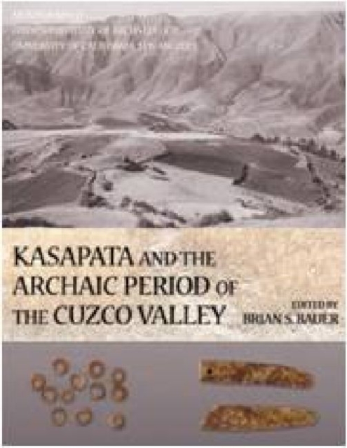 Kasapata and the Archaic Period of the Cuzco Valley, Paperback / softback Book