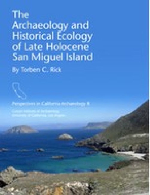 The Archaeology and Historical Ecology of Late Holocene San Miguel Island, Paperback / softback Book