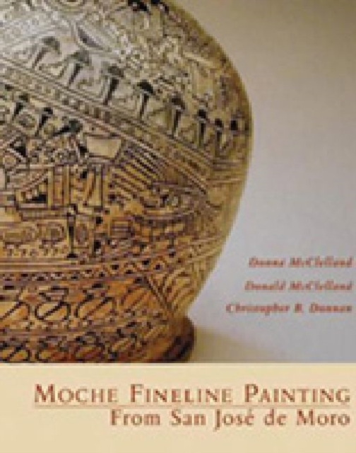 Moche Fineline Painting From San Jose De Moro, Paperback / softback Book