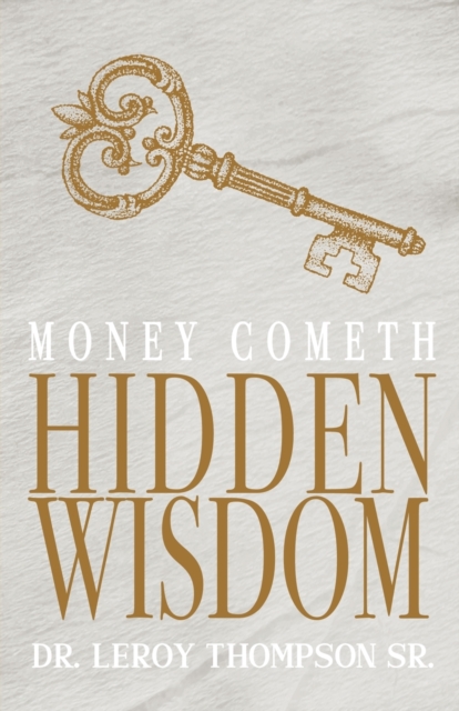 Money Cometh Hidden Wisdom, Paperback / softback Book