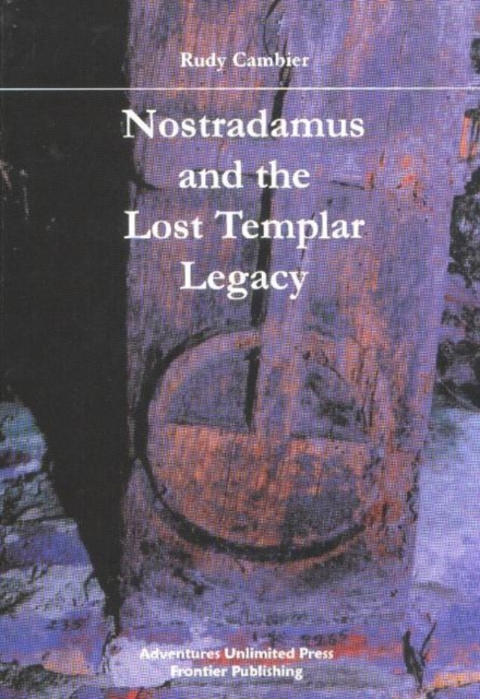 Nostradamus and the Lost Templar Legacy, Paperback / softback Book