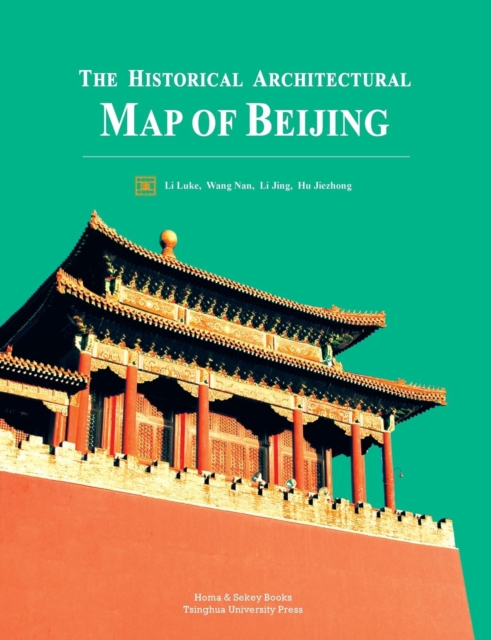 The Historical Architectural Map of Beijing, Paperback / softback Book