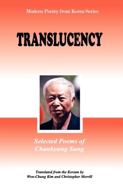 Translucency : Selected Poems of Chankyung Sung, Paperback / softback Book