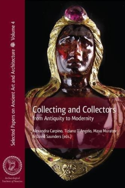 Collecting and Collectors : From Antiquity to Modernity, Paperback / softback Book