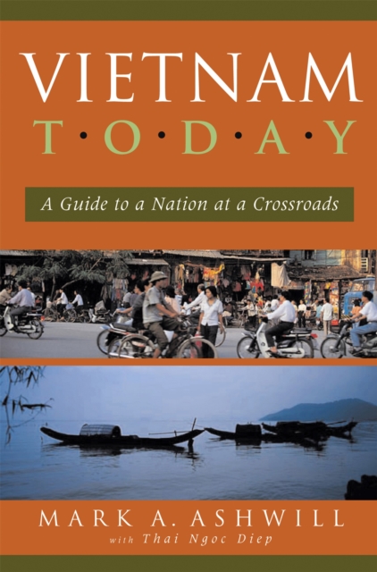 Vietnam Today : A Guide to a Nation at a Crossroads, Paperback / softback Book