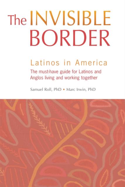 The Invisible Border : Latinos in America, Paperback / softback Book