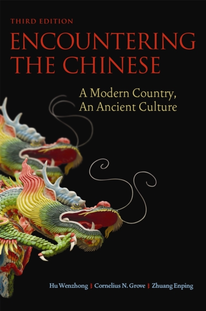 Encountering the Chinese : A Modern Country, An Ancient Culture, Paperback / softback Book