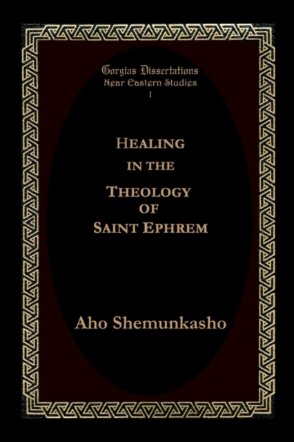 Healing in the Theology of Saint Ephrem, Paperback / softback Book