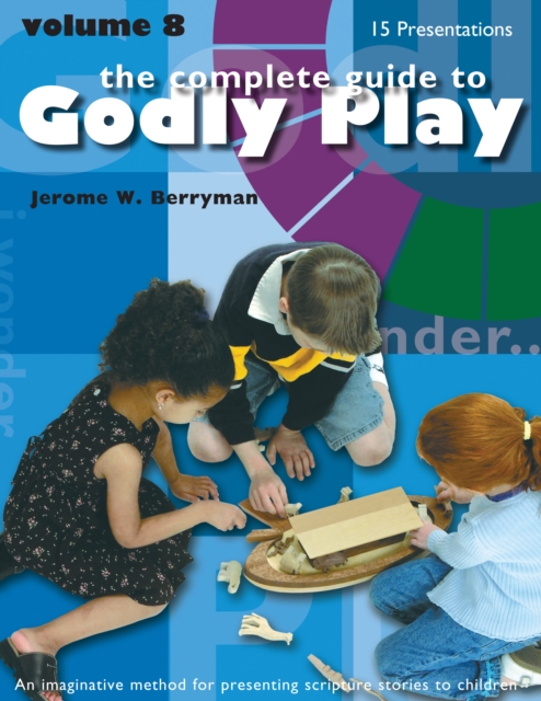 Godly Play Volume 8 : Enrichment Presentations, Paperback / softback Book