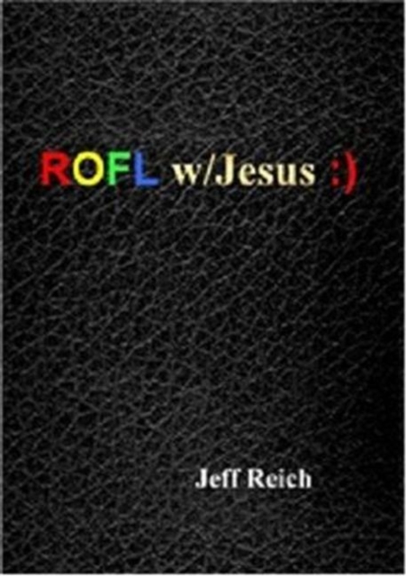 ROFL w/Jesus :), Paperback / softback Book