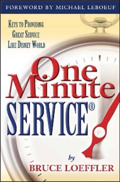 One Minute ServiceR : Keys to Providing Great Service Like Disney World, Paperback Book