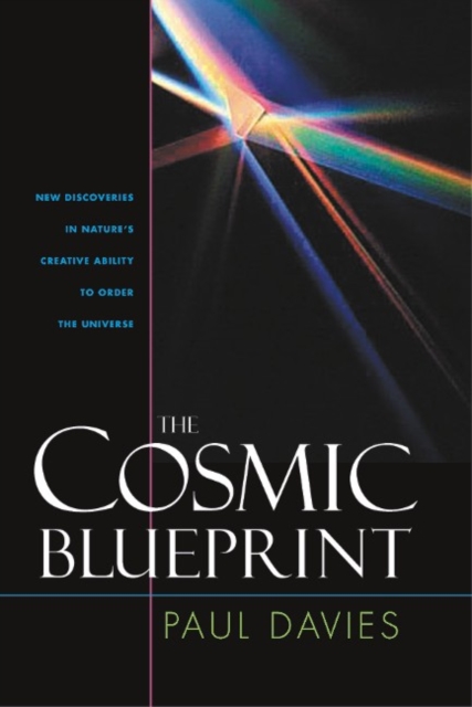 Cosmic Blueprint : New Discoveries In Natures Ability To Order Universe, Paperback / softback Book