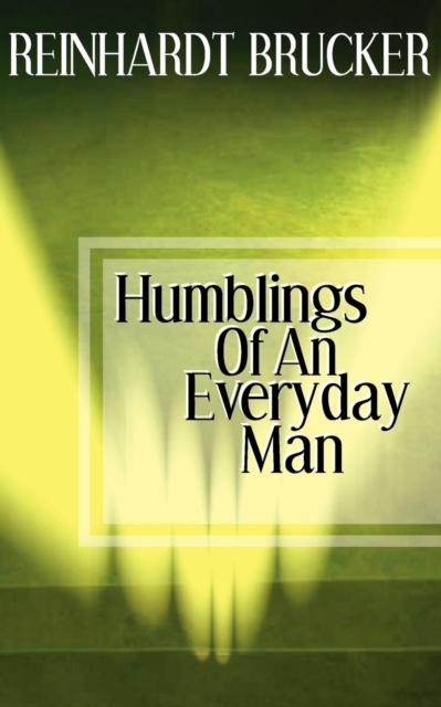 Humblings of an Everyday Man, Paperback / softback Book