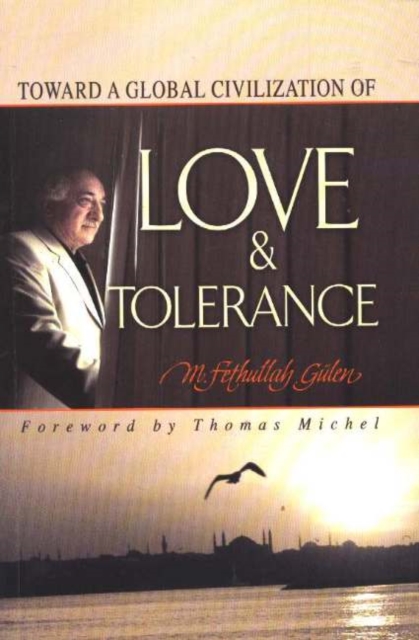 Toward a Global Civilization of Love and Tolerance, Paperback / softback Book