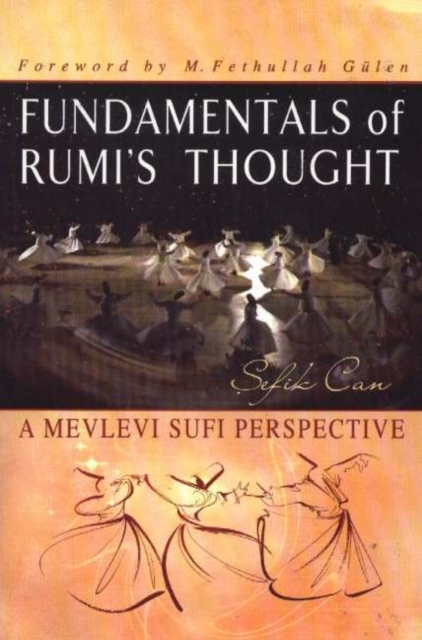 Fundamentals of Rumi's Thought : A Mevlevi Sufi Perspective, Paperback / softback Book