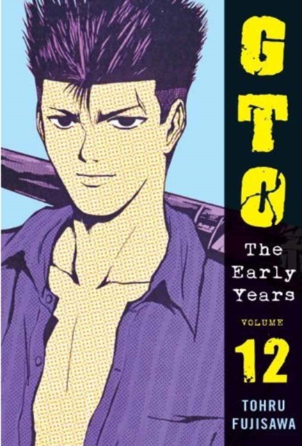 Gto: The Early Years Vol.12, Paperback / softback Book