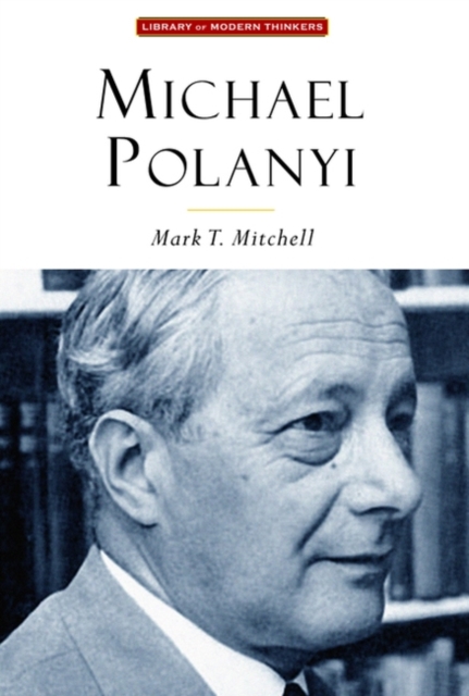 Michael Polanyi : The Art of Knowing, Paperback / softback Book