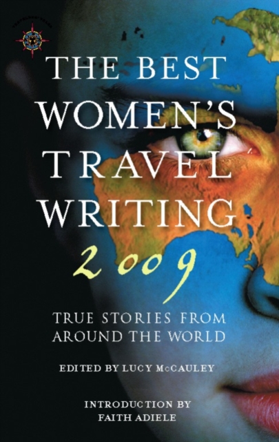 The Best Women's Travel Writing 2009 : True Stories from Around the World, EPUB eBook