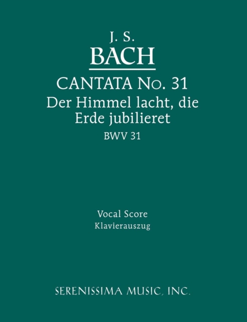 Der Himmel lacht, die Erde jubilieret, BWV 31 : Vocal score, Paperback / softback Book