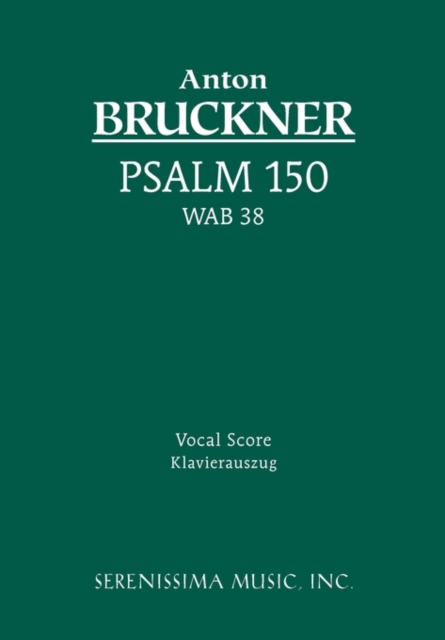 Psalm 150, Wab 38 : Vocal Score, Paperback / softback Book