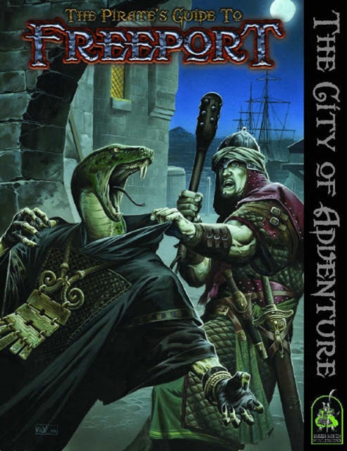 The Pirate's Guide to Freeport: A City Setting for Fantasy Roleplaying, Hardback Book