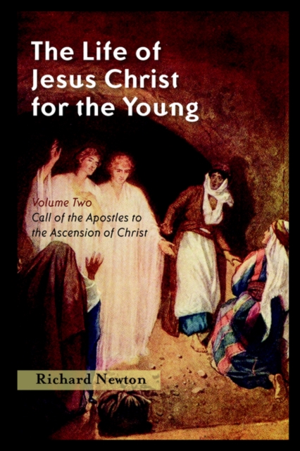 The Life of Jesus Christ for the Young : Volume Two, Paperback / softback Book